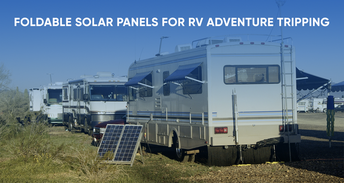 Foldable Solar Panels for RV Adventure Tripping !