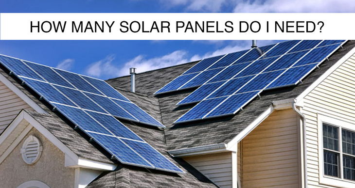 The logical question: How many solar panels do I need?